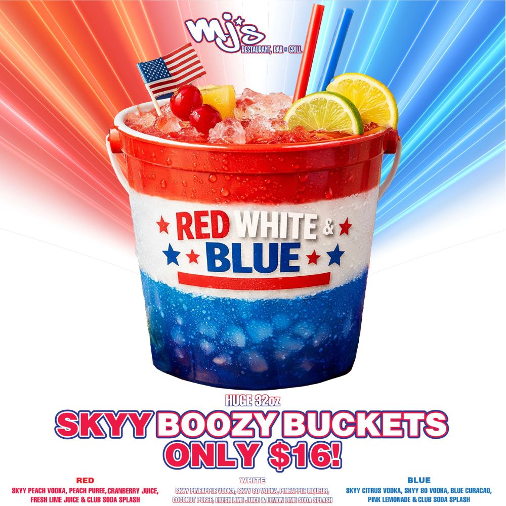 Boozy Buckets Available at MJ's!